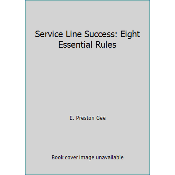 Pre-Owned Service Line Success: Eight Essential Rules (Paperback) 1567932177 9781567932171
