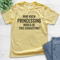 thumbnail image 2 of Kids Who Knew Princessing Would Be This Exhausting T-shirt, Youth Kids Girl T-Shirt, Princess Shirt, Yellow, Medium, 2 of 4