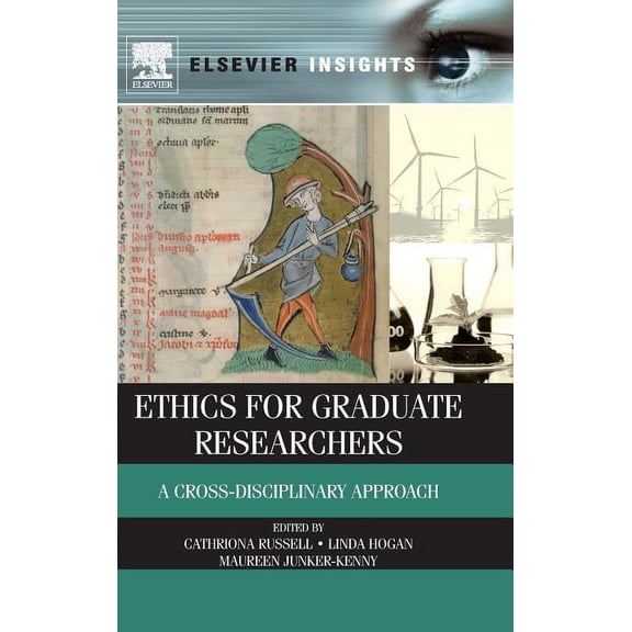 Elsevier Insights Ethics for Graduate Researchers: A Cross-Disciplinary Approach, (Hardcover)