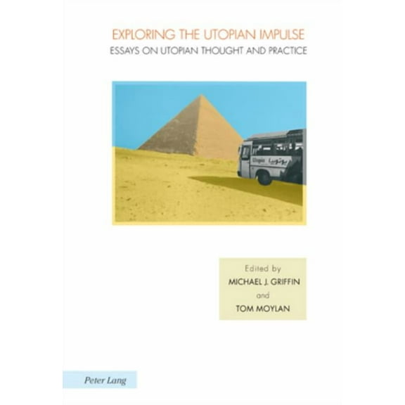 Ralahine Utopian Studies: Exploring the Utopian Impulse: Essays on Utopian Thought and Practice (Paperback)