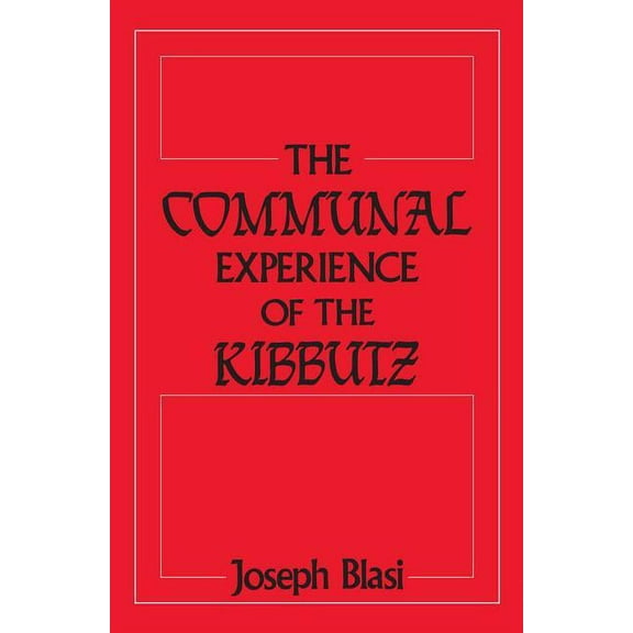 The Communal Experience of the Kibbutz, (Paperback)