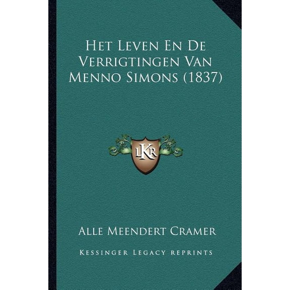 Het Leven En De Verrigtingen Van Menno Simons (1837) (Paperback)