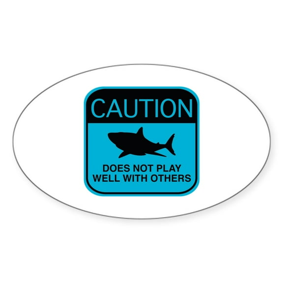 CafePress - Caution Does Not Play Well With Others Sticker ( - Sticker (Oval)