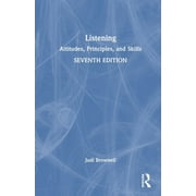 Listening: Attitudes, Principles, and Skills (Hardcover)