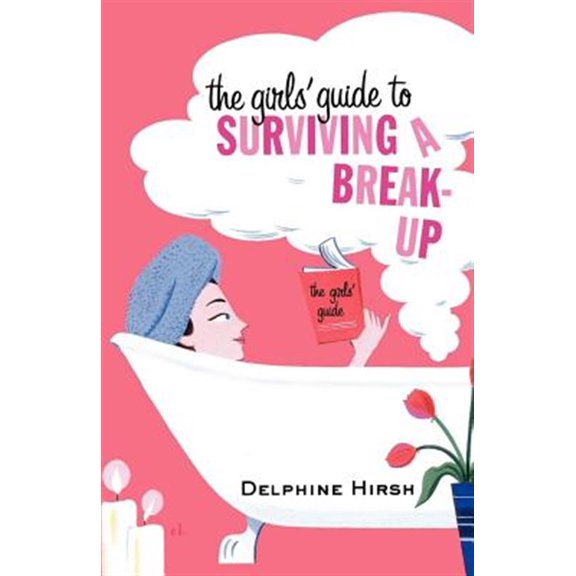 Pre-Owned The Girls' Guide to Surviving a Break-Up: The Essential Companion from Getting Over Him (Paperback) 0312285191 9780312285197