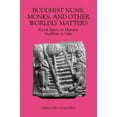 thumbnail image 1 of Buddhist Nuns, Monks, and Other Worldly Matters: Recent Papers on Monastic Buddhism in India, 1 of 3