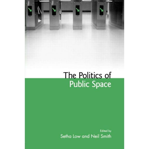 The Politics of Public Space, (Paperback)