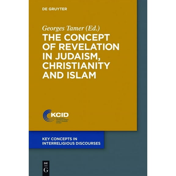 Key Concepts in Interreligious Discourse The Concept of Revelation in Judaism, Christianity and Islam, Book 1, (Paperback)