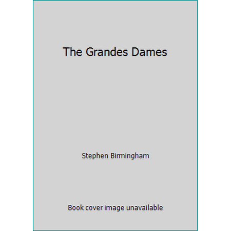 The Grandes Dames [Hardcover - Used]