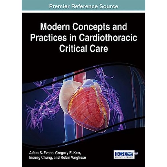 Pre-Owned Modern Concepts and Practices in Cardiothoracic Critical Care (Advances in Medical Technologies and Clinical Practice) Paperback