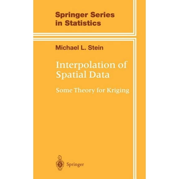 Springer Statistics Interpolation of Spatial Data: Some Theory for Kriging, (Hardcover)