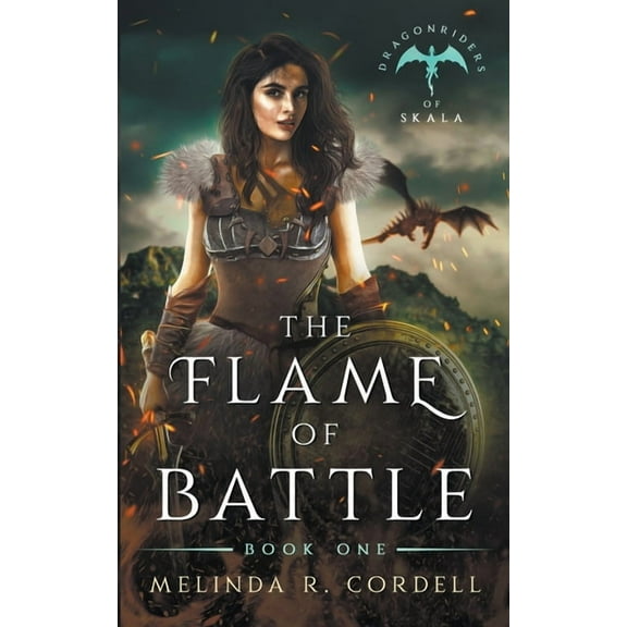 Dragonriders of Skala: The Flame of Battle (Series #1) (Paperback)