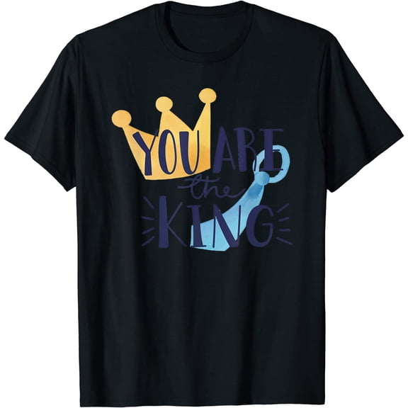 You Are The King Dad Ever Happy Fathers Day Ideas For Dad T-Shirt