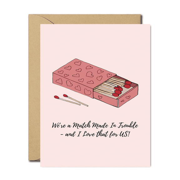 Valentine's Day Card - "We're a Match Made in Trouble" - Cute Matchbox Design with Envelope - Perfect for Romantic Gifts or Love Notes