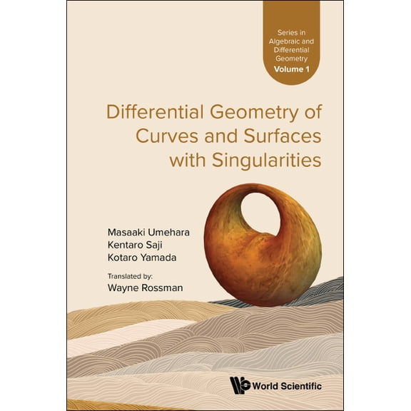 Algebraic and Differential Geometry Differential Geometry of Curves & Surfaces with Singularitie, Book 1, (Hardcover)