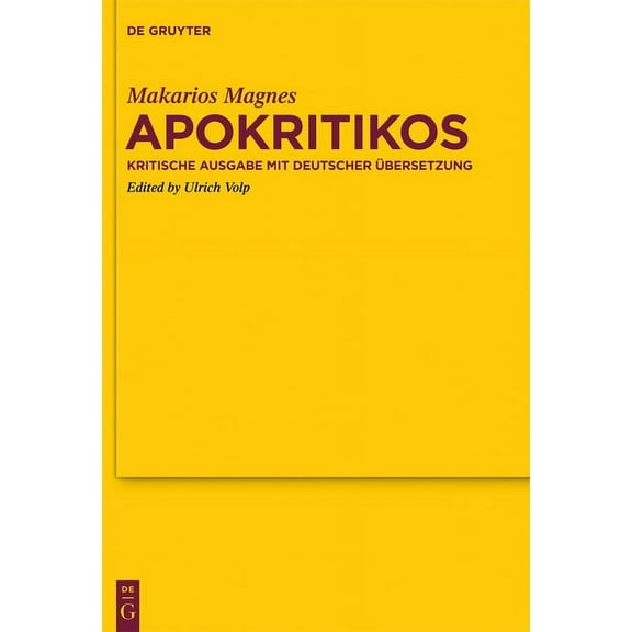Texte Und Untersuchungen Zur Geschichte Apokritikos: Kritische Ausgabe Mit Deutscher Ãbersetzung, Book 169, (Hardcover)