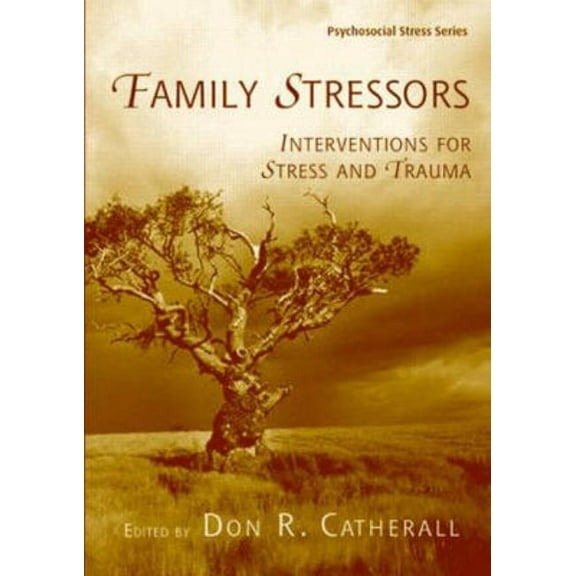 Psychosocial Stress Family Stressors: Interventions for Stress and Trauma, (Paperback)