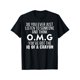 thumbnail image 1 of Do You Ever Just Listen to Someone And for THINK OMG T-Shirt Comfy Stretchy Trendy Tees, 1 of 2