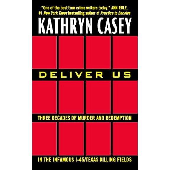 Pre-Owned Deliver Us: Three Decades of Murder and Redemption in the Infamous I-45/Texas Killing Fields Paperback