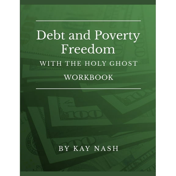 Debt and Poverty Freedom with The Holy Ghost Workbook (Paperback)