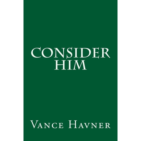 Consider Him, (Paperback)