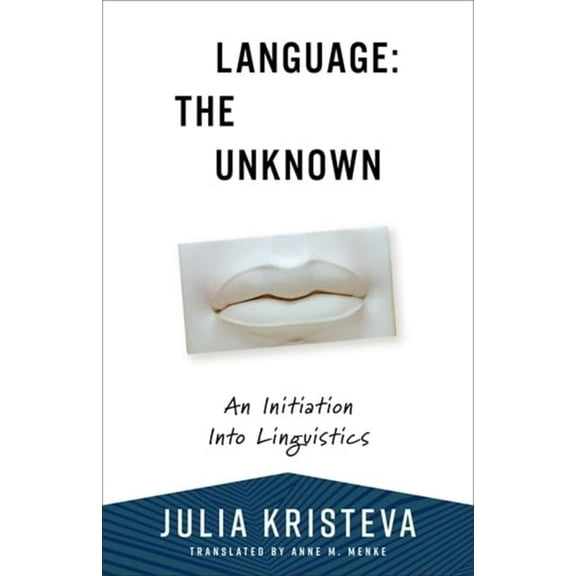 European Perspectives: A Social Thought  Language: The Unknown: An Initiation Into Linguistics, (Paperback)