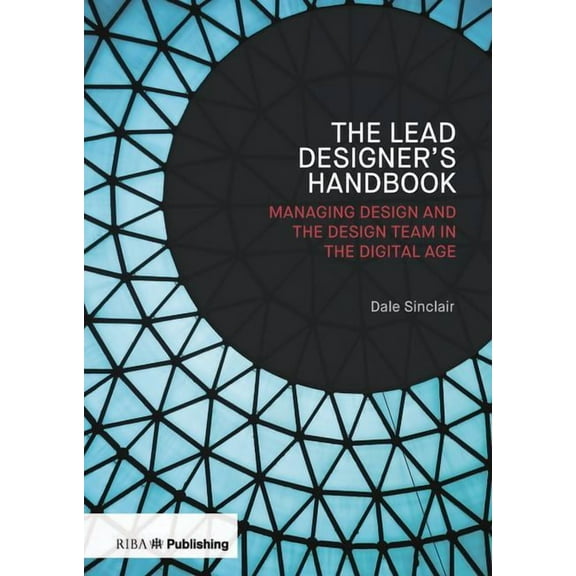Lead Designer's Handbook: The Lead Designer and Design Management (Paperback)