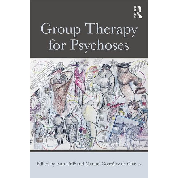 Group Therapy for Psychoses, (Paperback)