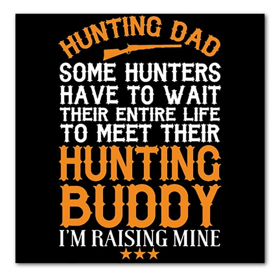 DistinctInk Custom Bumper Sticker - 10" x 10" Decorative Decal - Black Background - Hunting Dad - Raising My Hunting Buddy