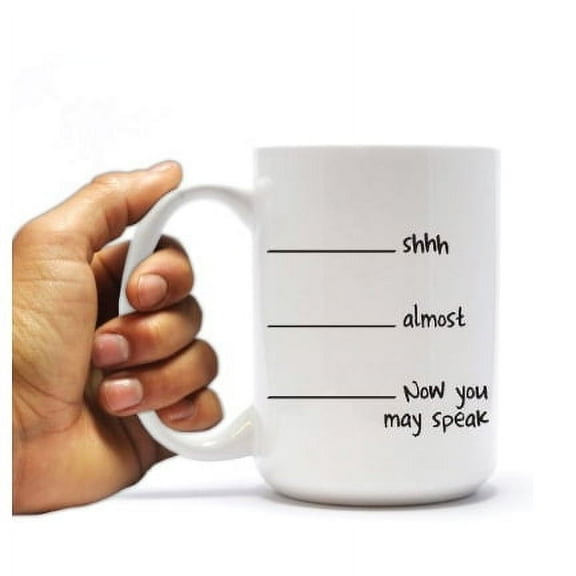 "Now you may speak" - 15oz Coffee Mug