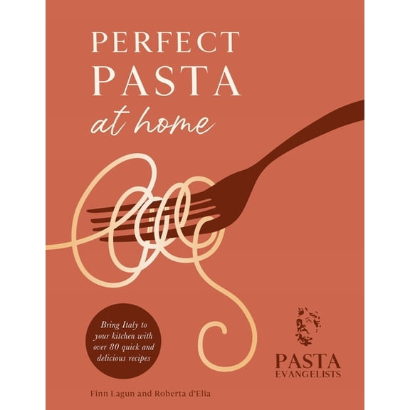 Perfect Pasta at Home (Hardcover)