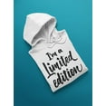 thumbnail image 3 of I'm A Limited Edition Hoodie Men -Image by Shutterstock, Male 4X-Large, 3 of 4