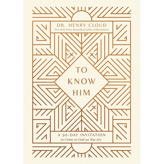 To Know Him: A 90-Day Invitation to Come to God as You Are, (Hardcover)