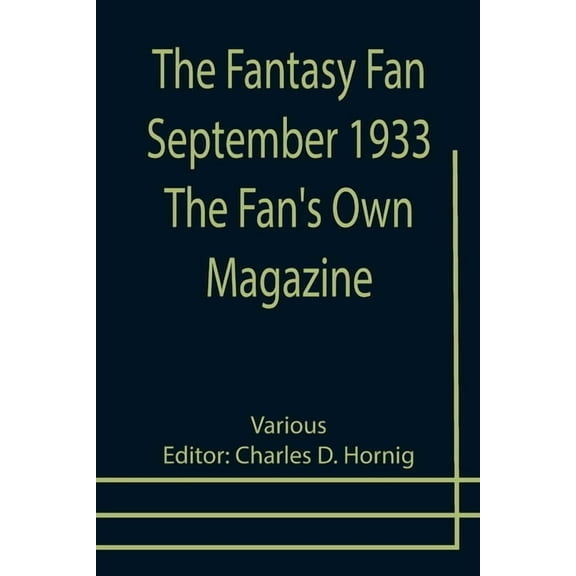 The Fantasy Fan September 1933 The Fan's Own Magazine, (Paperback)