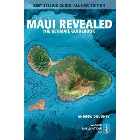 Pre-Owned Maui Revealed: The Ultimate Guidebook (Paperback) 0996131884 9780996131889