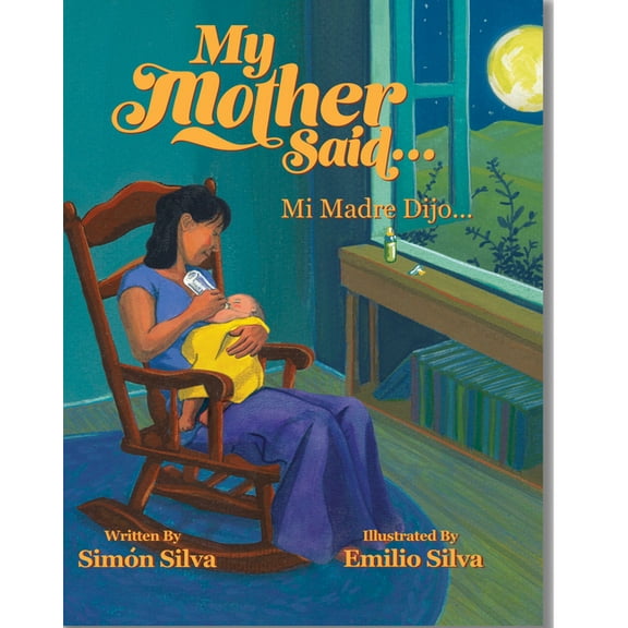 My Mother Said: Mi Madre Dijo, (Paperback)