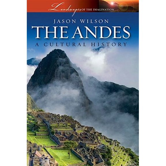 Pre-Owned The Andes: A Cultural History (Landscapes of the Imagination) Paperback