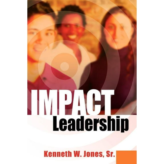 IMPACT Leadership, (Paperback)