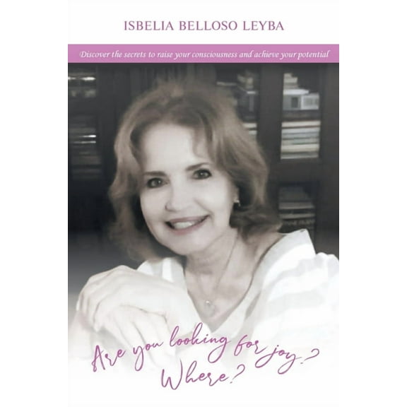 Are You Looking for Joy?: Where? (Paperback)