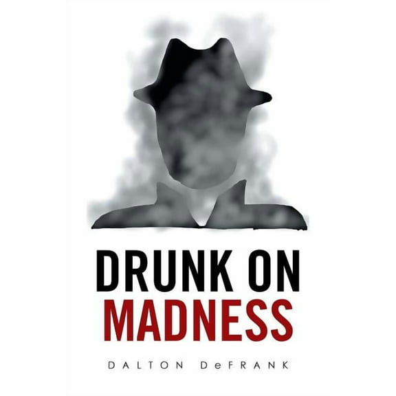Drunk on Madness