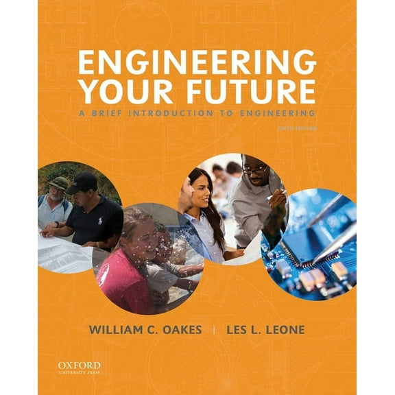 Engineering Your Future: A Brief Introduction to Engineering, (Paperback)