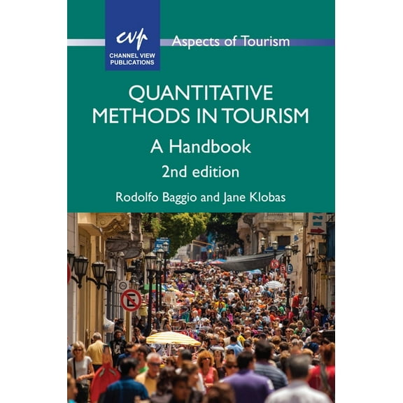 Aspects of Tourism Quantitative Methods in Tourism: A Handbook, Book 79, (Hardcover)