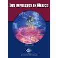 thumbnail image 1 of Los Impuestos en México. Régimen Jurídico Tax Editores Unidos 9786074409529, 1 of 2