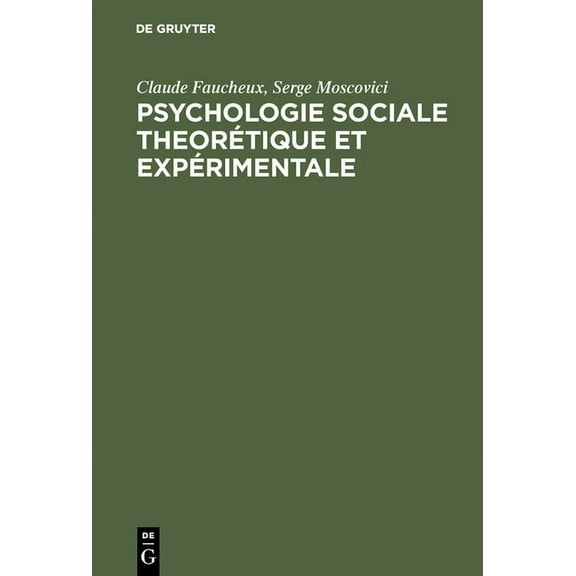 Psychologie sociale theorÃ©tique et expÃ©rimentale, (Hardcover)