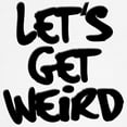 thumbnail image 3 of CafePress - Lets Get Weird Workaholics Sweatshirt - Crew Neck Sweatshirt, 3 of 4