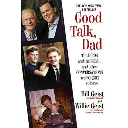 Good Talk, Dad : The Birds and the Bees...and Other Conversations We Forgot to (Best Bird To Teach To Talk)