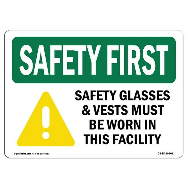 SignMission OS-SF-A-1218-L-10901 12 x 18 in. OSHA Safety First Sign - Safety Glasses & Vests Must with Symbol