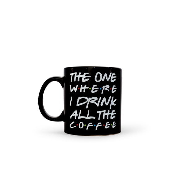 "The One Where I Drink All The Coffee" Friends Inspired Ceramic Coffee Mug | 20 Ounces