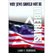 Why Jews Should Not Be Liberals [Hardcover - Used]