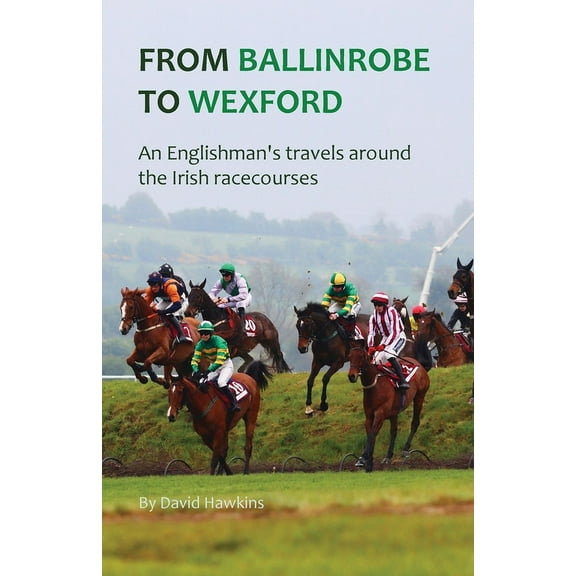From Ballinrobe to Wexford, (Paperback)